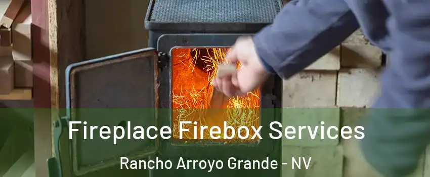 Fireplace Firebox Services Rancho Arroyo Grande - NV
