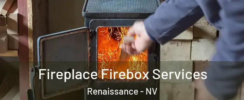 Fireplace Firebox Services Renaissance - NV