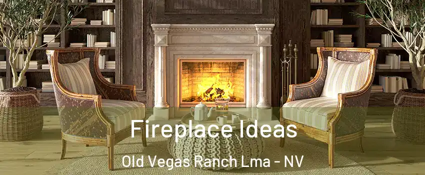 Fireplace Ideas Old Vegas Ranch Lma - NV