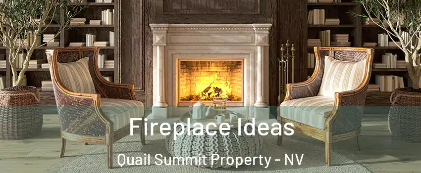 Fireplace Ideas Quail Summit Property - NV
