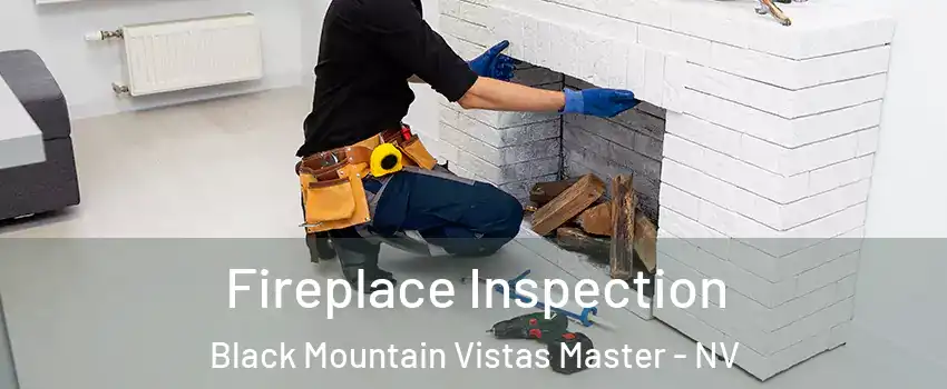 Fireplace Inspection Black Mountain Vistas Master - NV