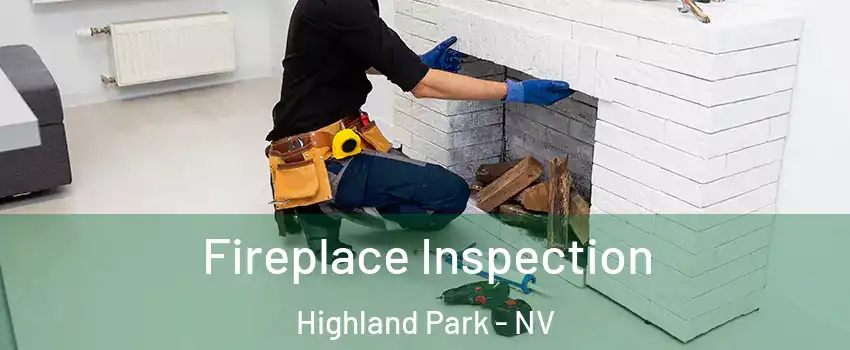 Fireplace Inspection Highland Park - NV