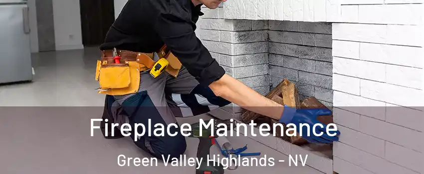 Fireplace Maintenance Green Valley Highlands - NV