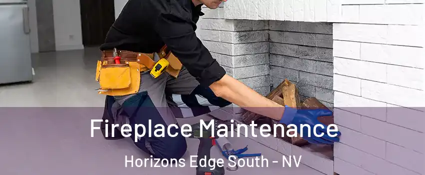 Fireplace Maintenance Horizons Edge South - NV