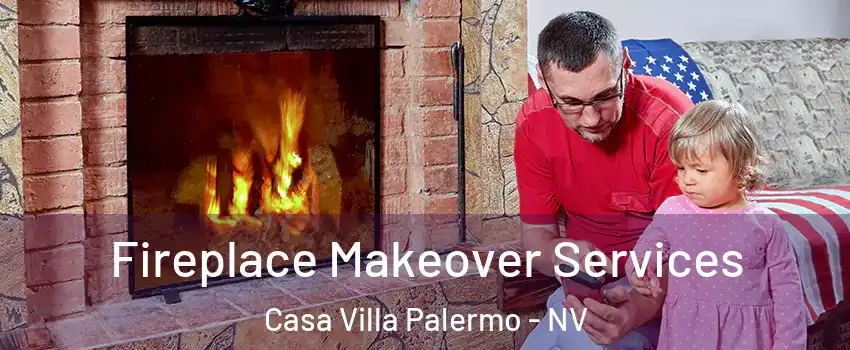 Fireplace Makeover Services Casa Villa Palermo - NV