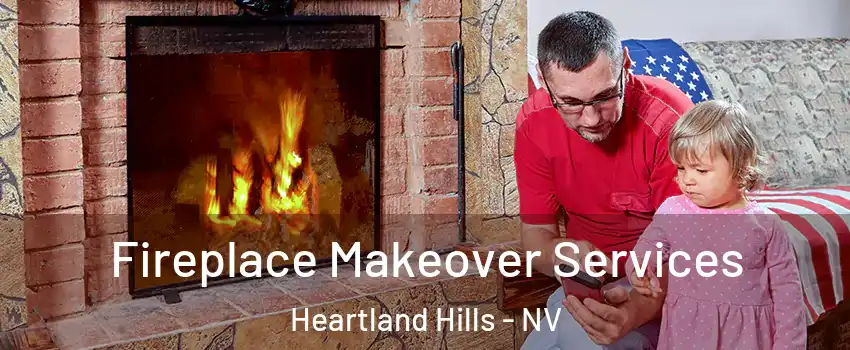 Fireplace Makeover Services Heartland Hills - NV