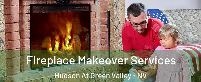Fireplace Makeover Services Hudson At Green Valley - NV