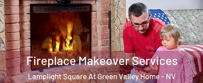 Fireplace Makeover Services Lamplight Square At Green Valley Home - NV