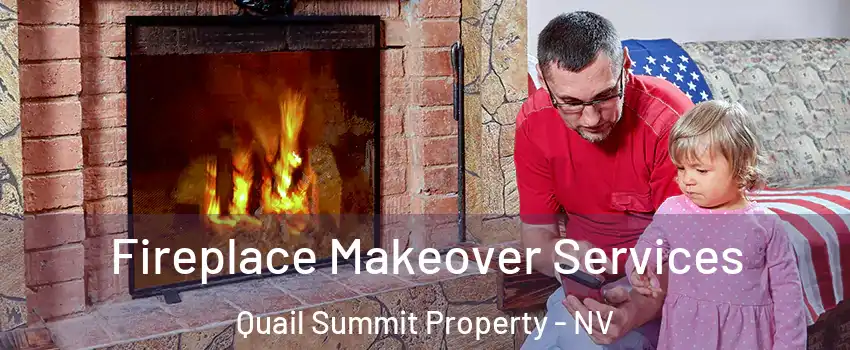 Fireplace Makeover Services Quail Summit Property - NV
