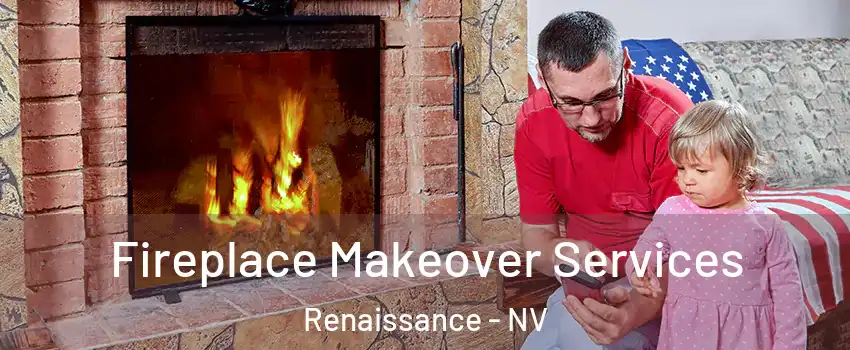 Fireplace Makeover Services Renaissance - NV