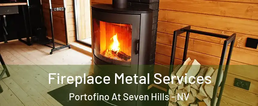 Fireplace Metal Services Portofino At Seven Hills - NV