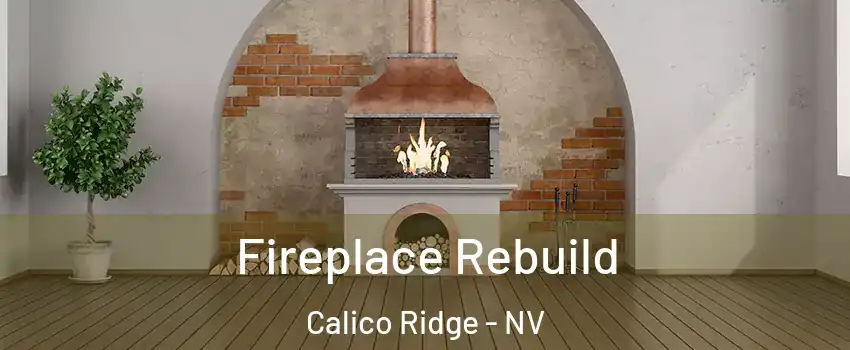 Fireplace Rebuild Calico Ridge - NV
