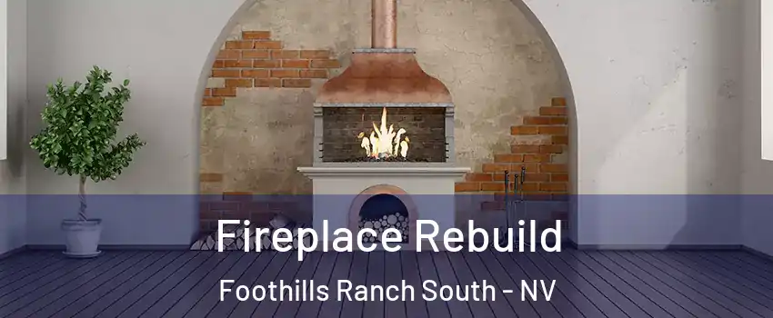 Fireplace Rebuild Foothills Ranch South - NV