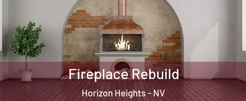 Fireplace Rebuild Horizon Heights - NV