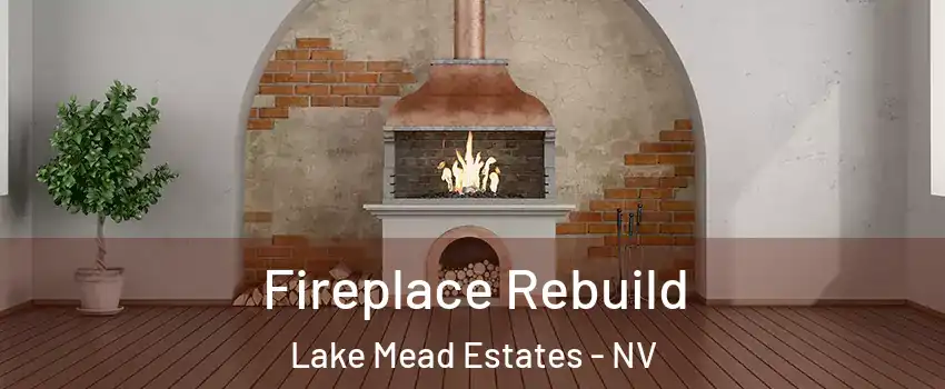 Fireplace Rebuild Lake Mead Estates - NV
