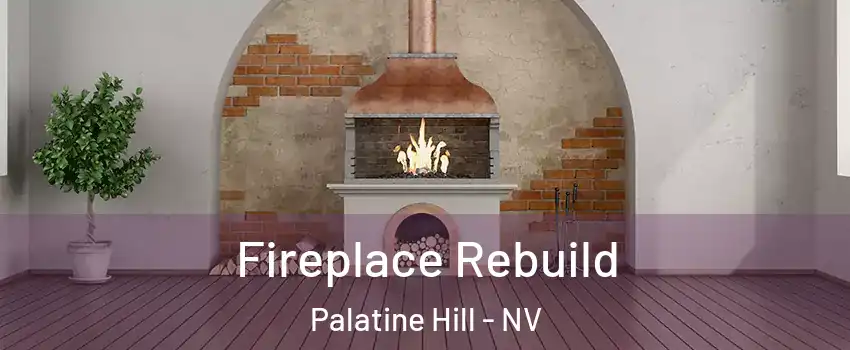 Fireplace Rebuild Palatine Hill - NV