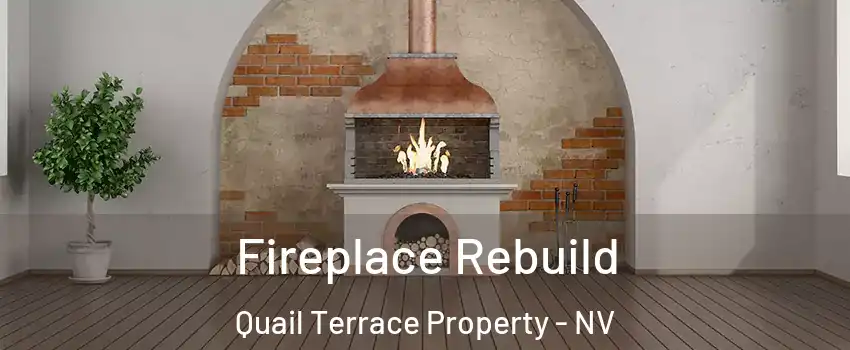 Fireplace Rebuild Quail Terrace Property - NV