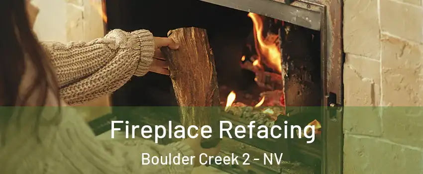 Fireplace Refacing Boulder Creek 2 - NV