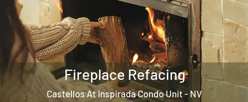 Fireplace Refacing Castellos At Inspirada Condo Unit - NV