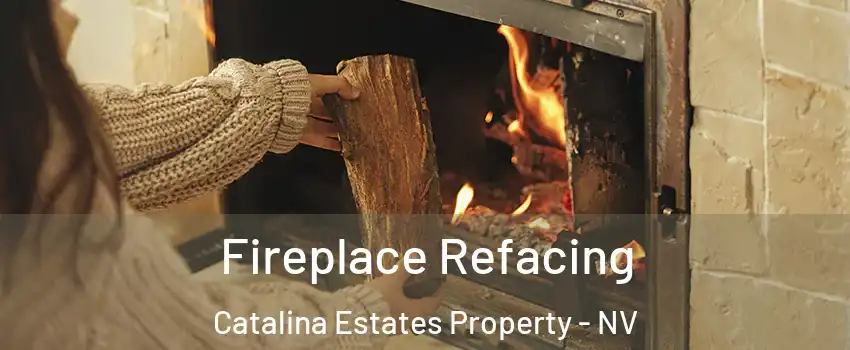 Fireplace Refacing Catalina Estates Property - NV