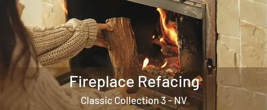 Fireplace Refacing Classic Collection 3 - NV