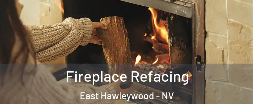 Fireplace Refacing East Hawleywood - NV