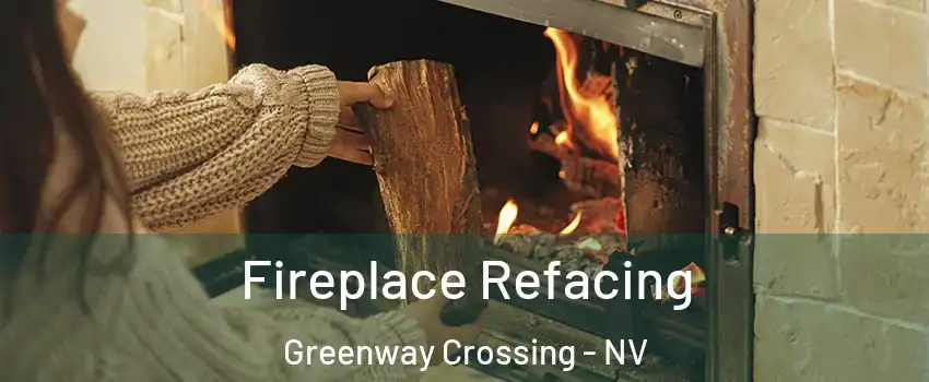 Fireplace Refacing Greenway Crossing - NV