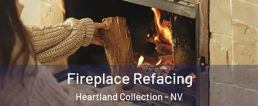 Fireplace Refacing Heartland Collection - NV