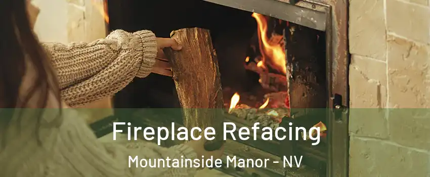 Fireplace Refacing Mountainside Manor - NV