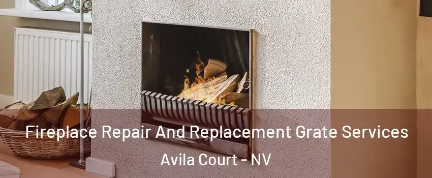 Fireplace Repair And Replacement Grate Services Avila Court - NV
