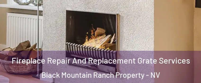 Fireplace Repair And Replacement Grate Services Black Mountain Ranch Property - NV