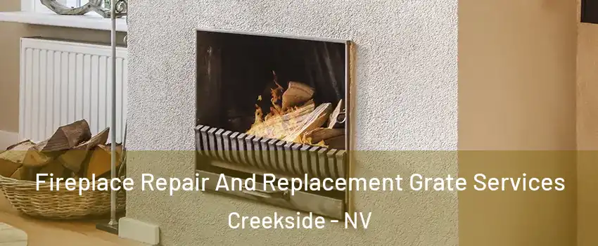 Fireplace Repair And Replacement Grate Services Creekside - NV