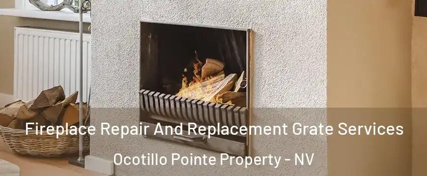 Fireplace Repair And Replacement Grate Services Ocotillo Pointe Property - NV