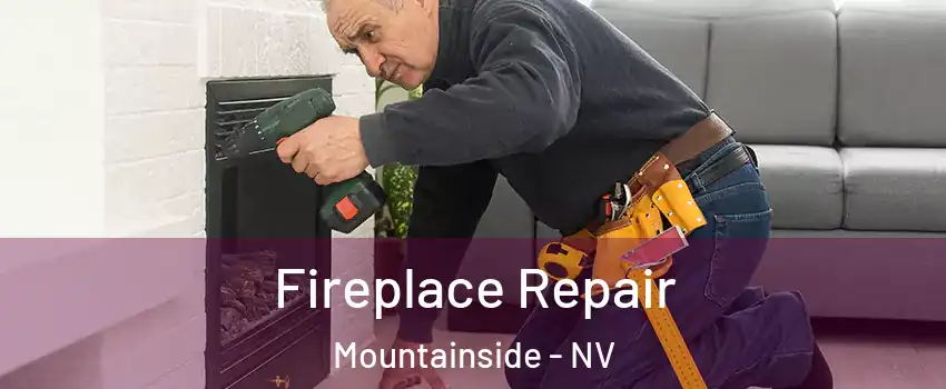 Fireplace Repair Mountainside - NV