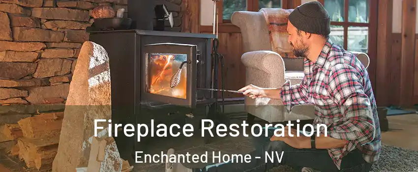 Fireplace Restoration Enchanted Home - NV