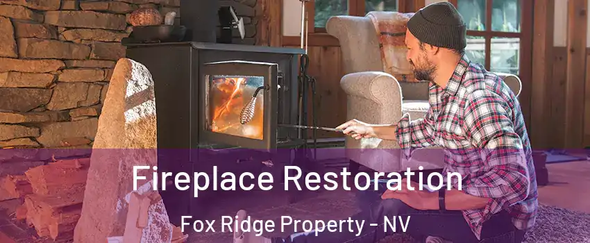 Fireplace Restoration Fox Ridge Property - NV
