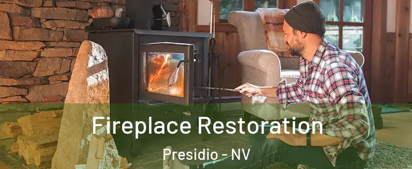 Fireplace Restoration Presidio - NV