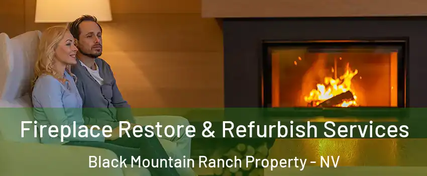 Fireplace Restore & Refurbish Services Black Mountain Ranch Property - NV