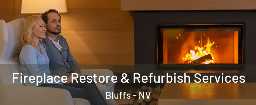 Fireplace Restore & Refurbish Services Bluffs - NV