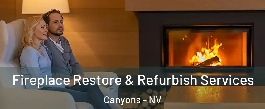 Fireplace Restore & Refurbish Services Canyons - NV