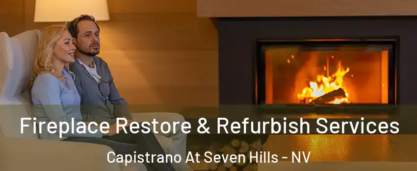 Fireplace Restore & Refurbish Services Capistrano At Seven Hills - NV