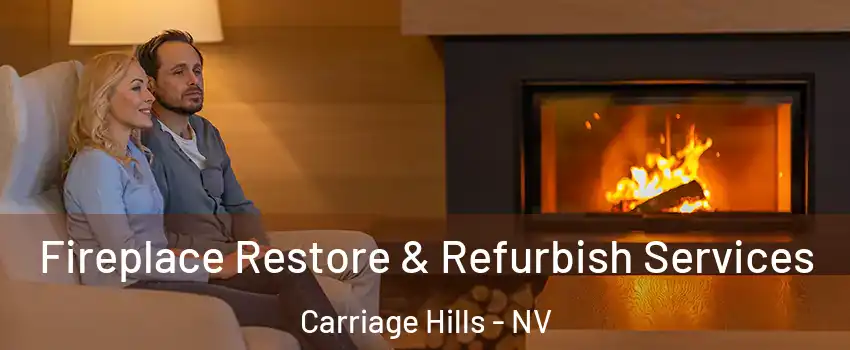 Fireplace Restore & Refurbish Services Carriage Hills - NV