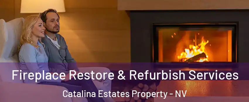 Fireplace Restore & Refurbish Services Catalina Estates Property - NV