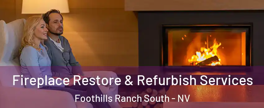 Fireplace Restore & Refurbish Services Foothills Ranch South - NV