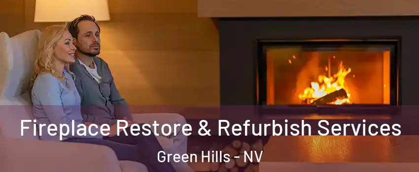 Fireplace Restore & Refurbish Services Green Hills - NV