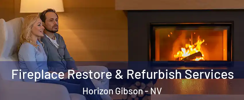 Fireplace Restore & Refurbish Services Horizon Gibson - NV