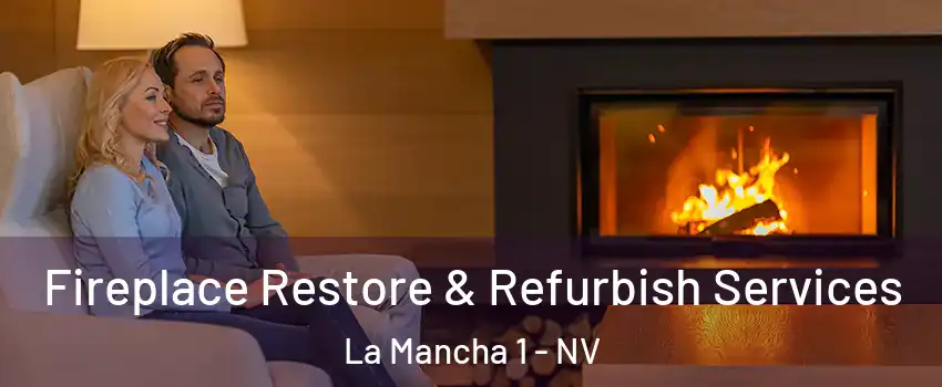 Fireplace Restore & Refurbish Services La Mancha 1 - NV