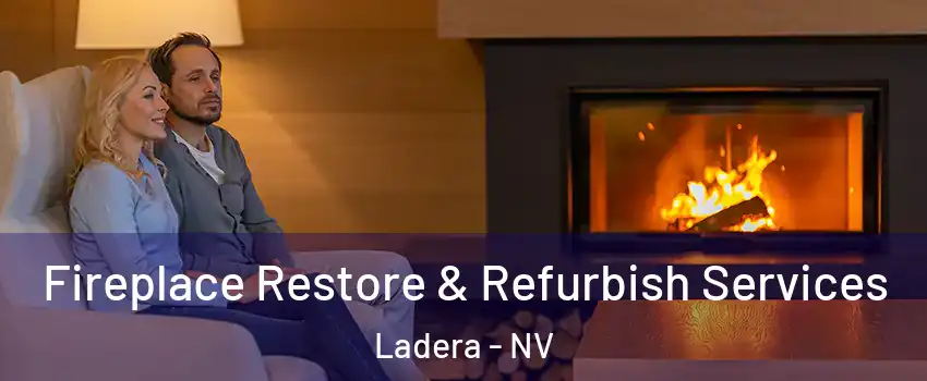 Fireplace Restore & Refurbish Services Ladera - NV