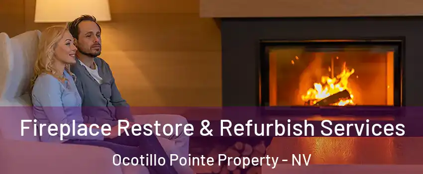Fireplace Restore & Refurbish Services Ocotillo Pointe Property - NV