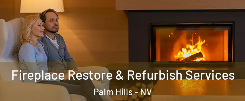 Fireplace Restore & Refurbish Services Palm Hills - NV